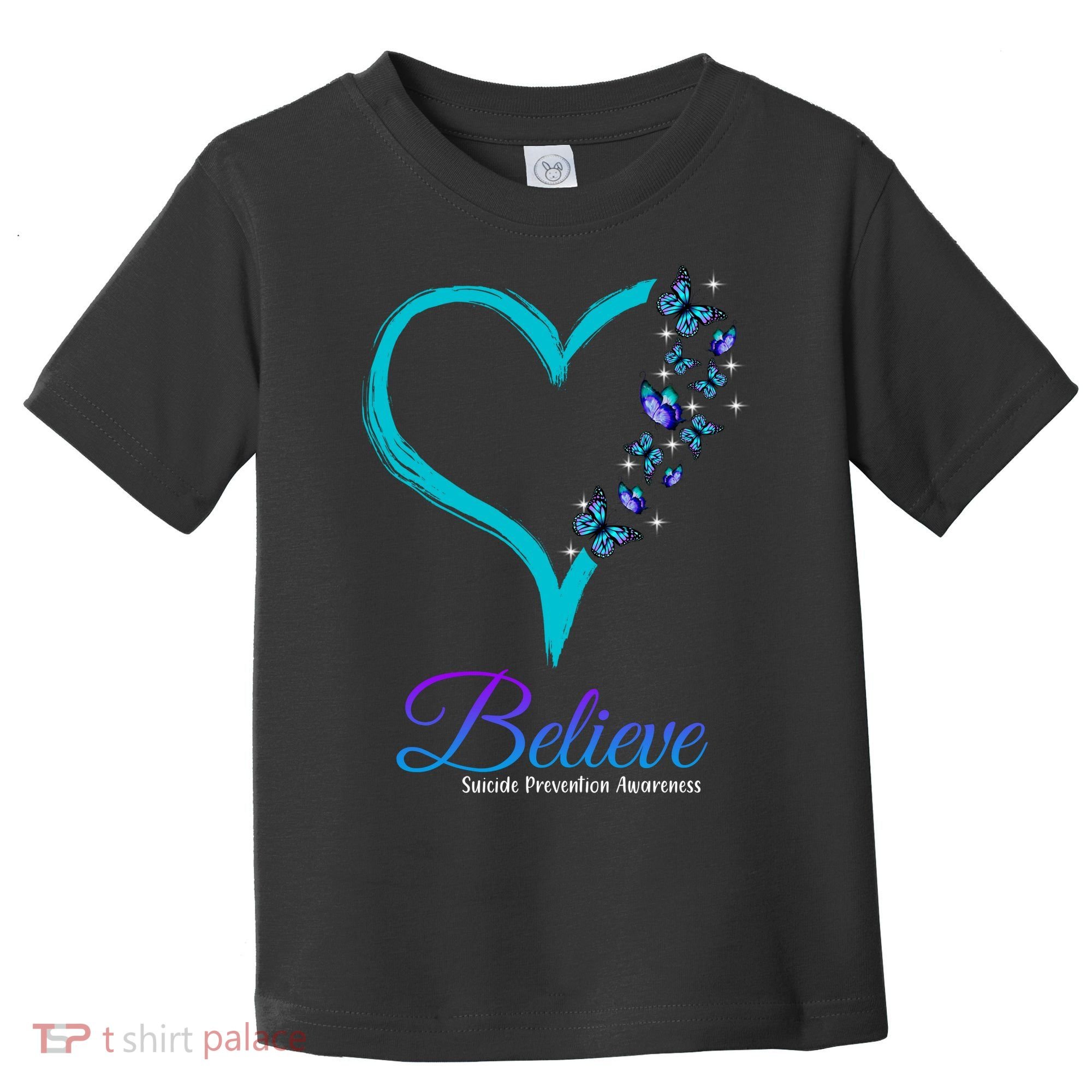 Believe Suicide Prevention Awareness Butterfly Heart Toddler T-Shirt
