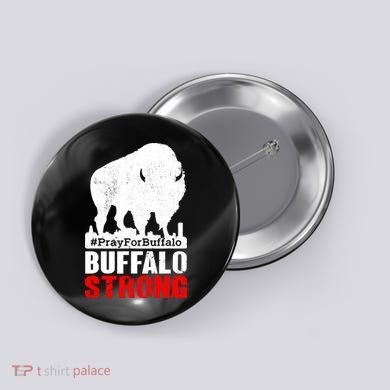 Choose Love Buffalo Strong Pray For Buffalo Button
