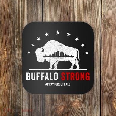 Choose Love Buffalo Strong Pray For Buffalo Coaster