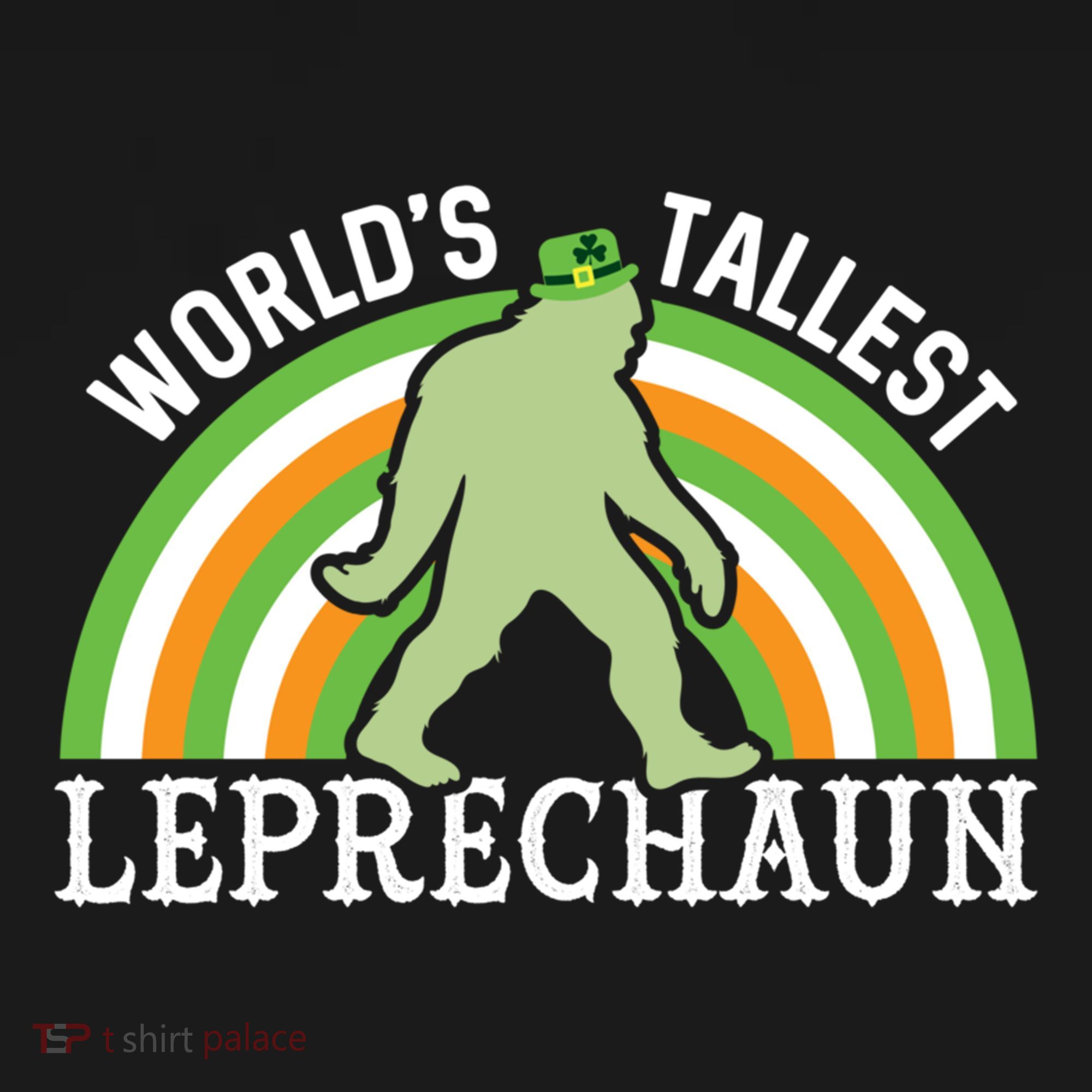 Bigfoot St Patricks Day World's Tallest Leprechaun Meaningful Gift Women's Hoodie