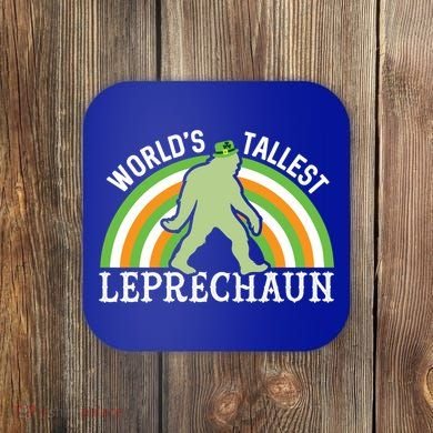 Bigfoot St Patricks Day World's Tallest Leprechaun Meaningful Gift Coaster