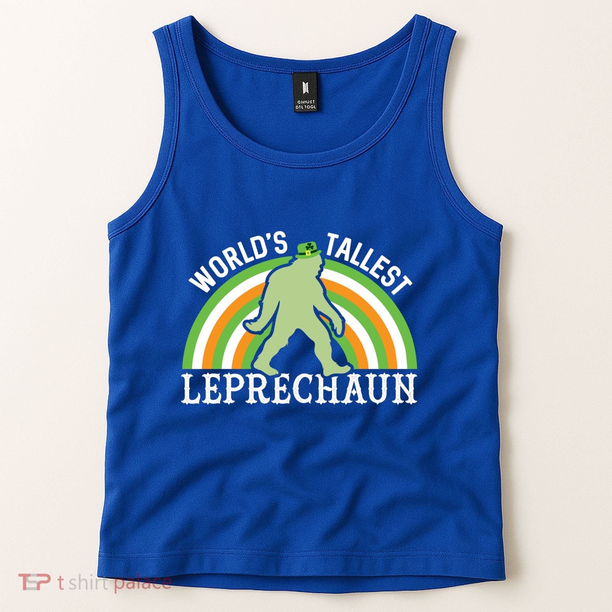 Bigfoot St Patricks Day World's Tallest Leprechaun Meaningful Gift Tank Top
