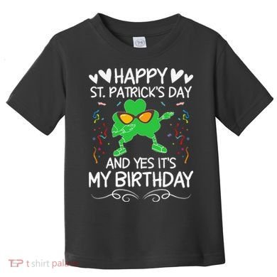 Birthday Saint Patrick's Day Lucky Shamrock Clover Toddler T-Shirt