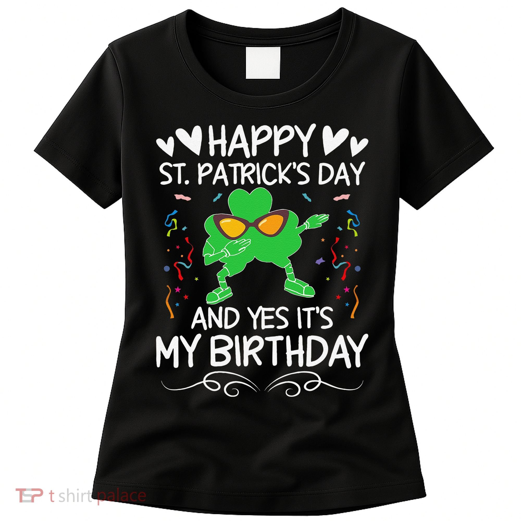 Birthday Saint Patrick's Day Lucky Shamrock Clover Women's T-Shirt