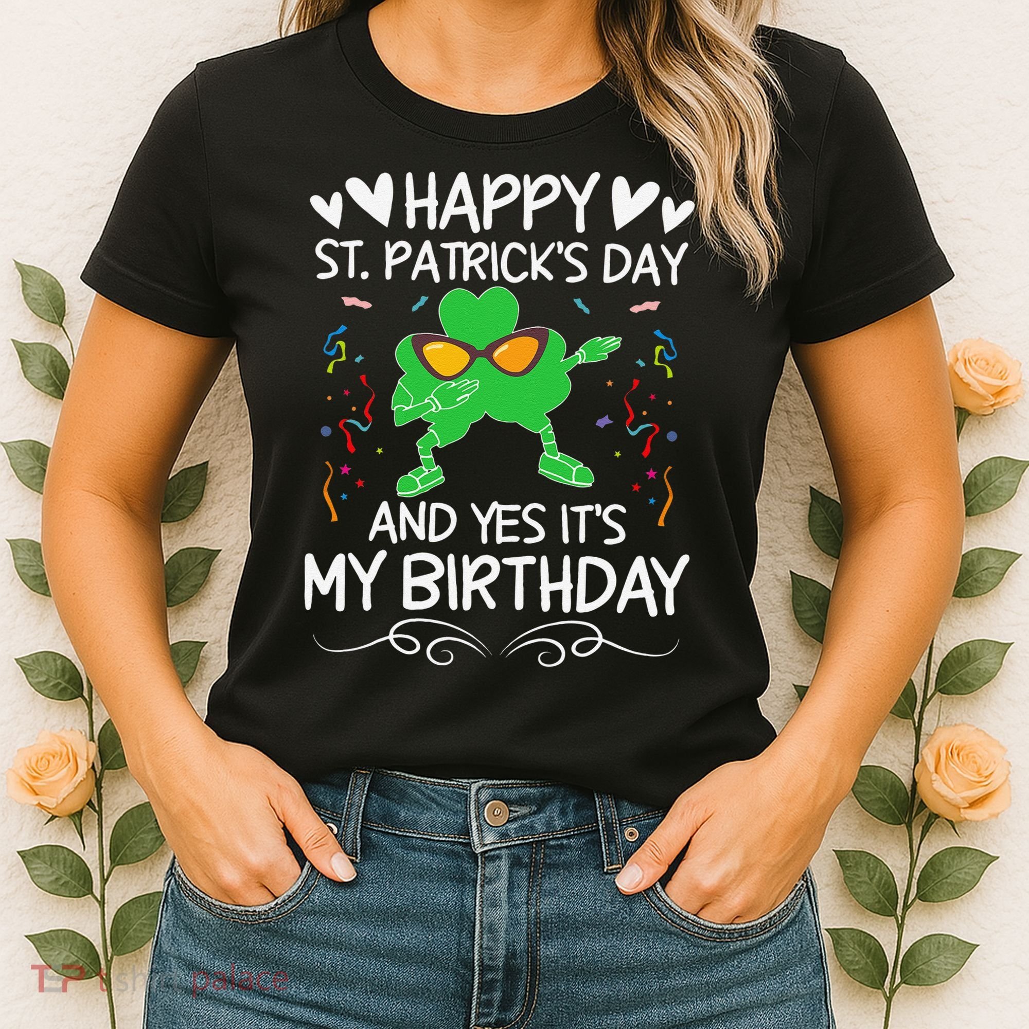 Birthday Saint Patrick's Day Lucky Shamrock Clover Women's T-Shirt