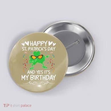 Birthday Saint Patrick's Day Lucky Shamrock Clover Button
