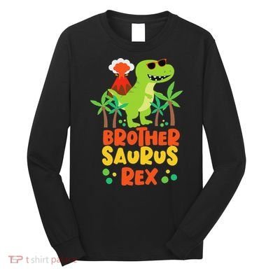 Brother Saurus Rex Dinosaur Dino Long Sleeve Shirt