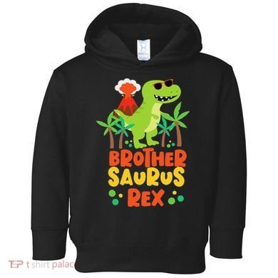 Brother Saurus Rex Dinosaur Dino Toddler Hoodie