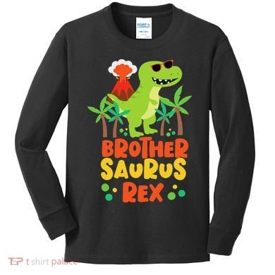Brother Saurus Rex Dinosaur Dino Kids Long Sleeve Shirt