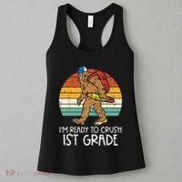 Bigfoot Sasquatch Ready To Crush 1st Grade First Day School Women's Tank Top thumb 3