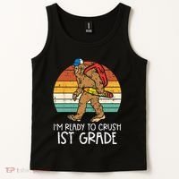 Bigfoot Sasquatch Ready To Crush 1st Grade First Day School Tank Top thumb 2