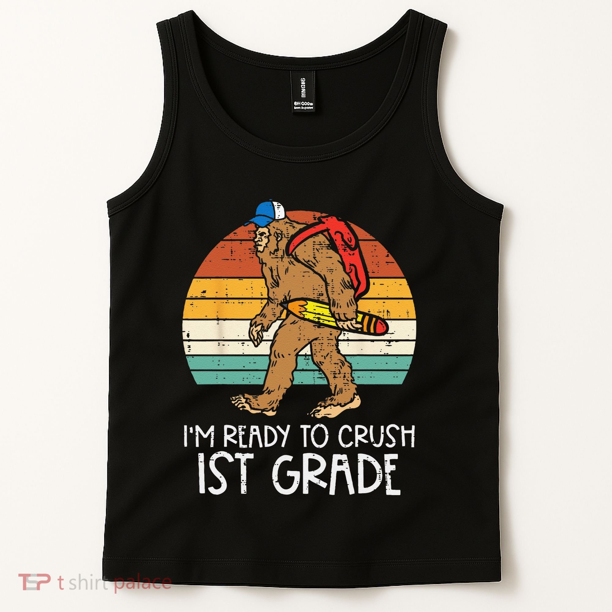 Bigfoot Sasquatch Ready To Crush 1st Grade First Day School Tank Top