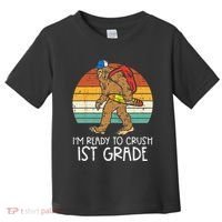 Bigfoot Sasquatch Ready To Crush 1st Grade First Day School Toddler T-Shirt thumb 0