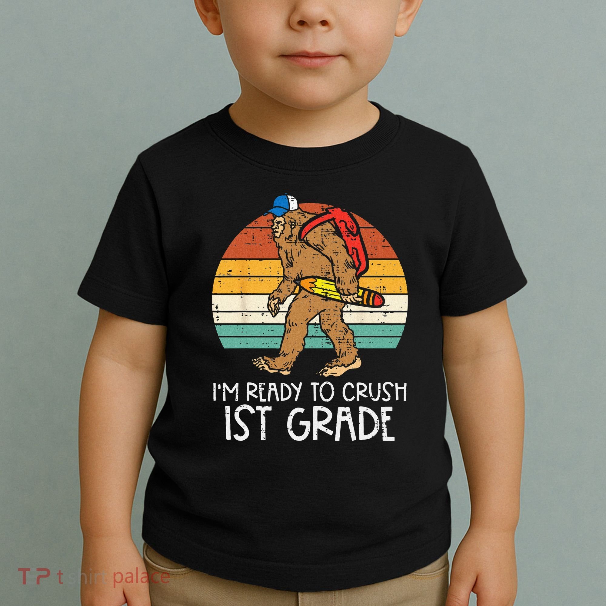 Bigfoot Sasquatch Ready To Crush 1st Grade First Day School Toddler T-Shirt
