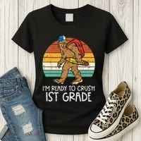 Bigfoot Sasquatch Ready To Crush 1st Grade First Day School Women's T-Shirt thumb 3