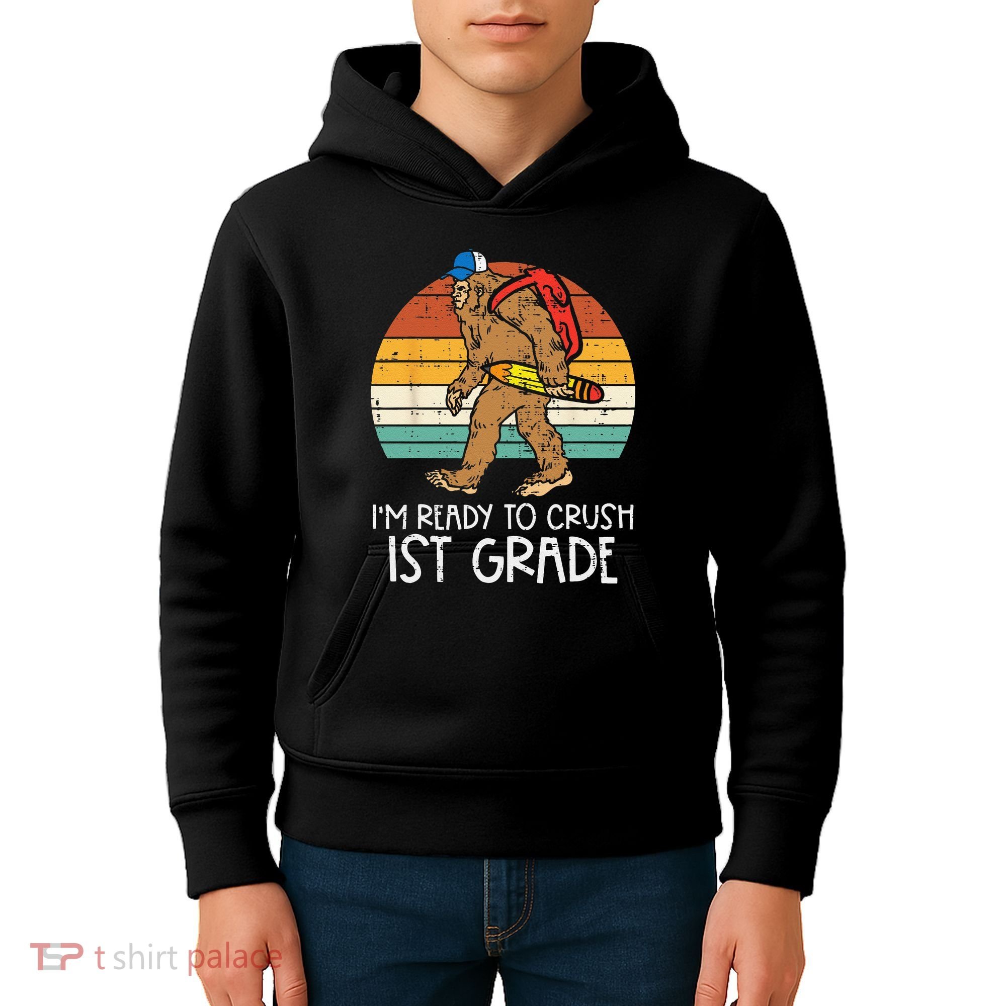 Bigfoot Sasquatch Ready To Crush 1st Grade First Day School Kids Hoodie