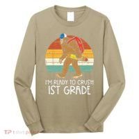 Bigfoot Sasquatch Ready To Crush 1st Grade First Day School Long Sleeve Shirt thumb 0