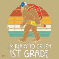 Bigfoot Sasquatch Ready To Crush 1st Grade First Day School Sweatshirt thumb 2