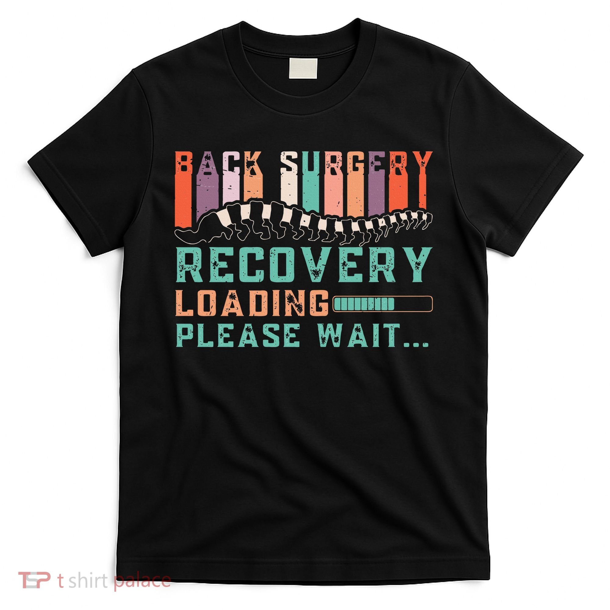 Back Surgery Recovery Funny Spinal Fusion Get Well Soon T-Shirt