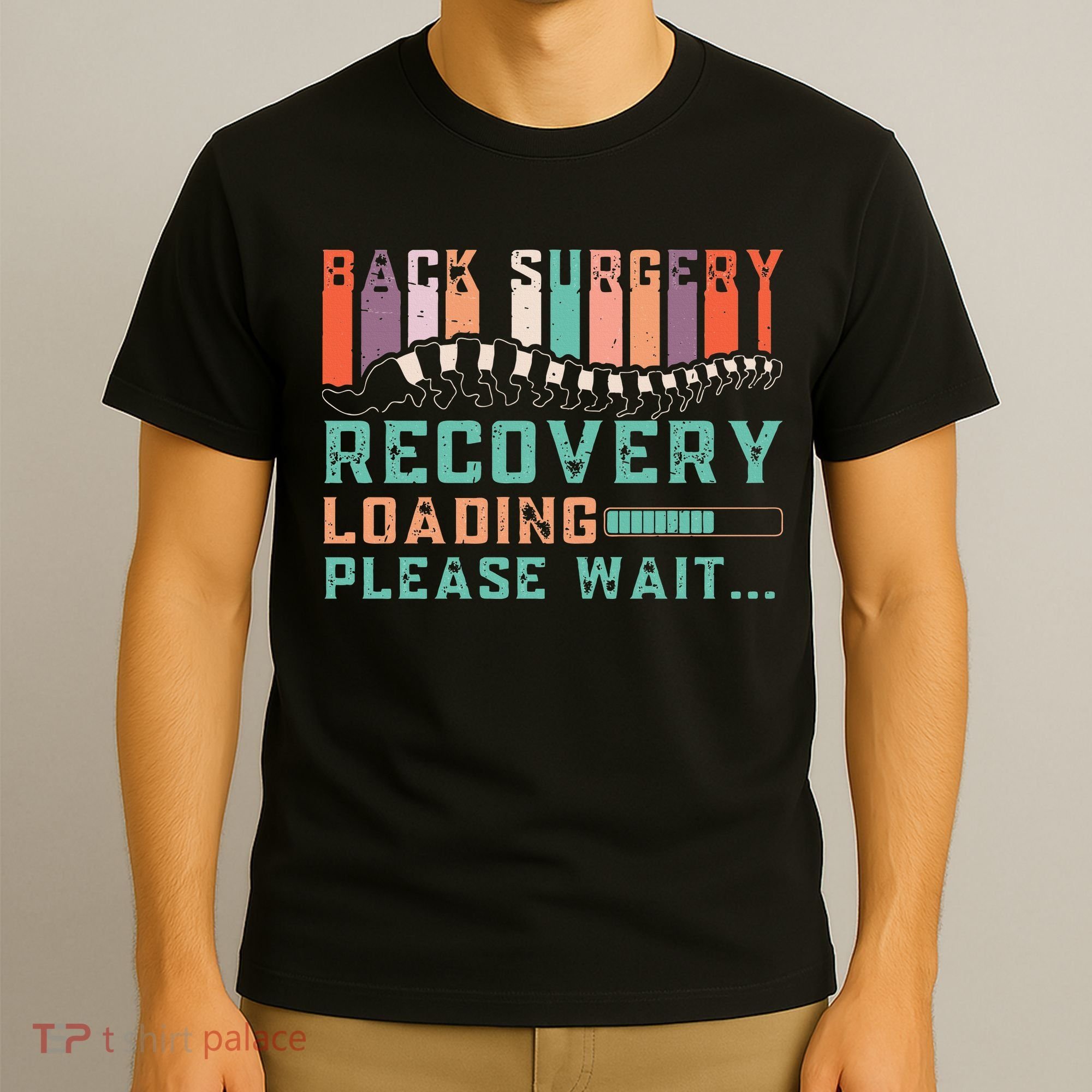 Back Surgery Recovery Funny Spinal Fusion Get Well Soon T-Shirt