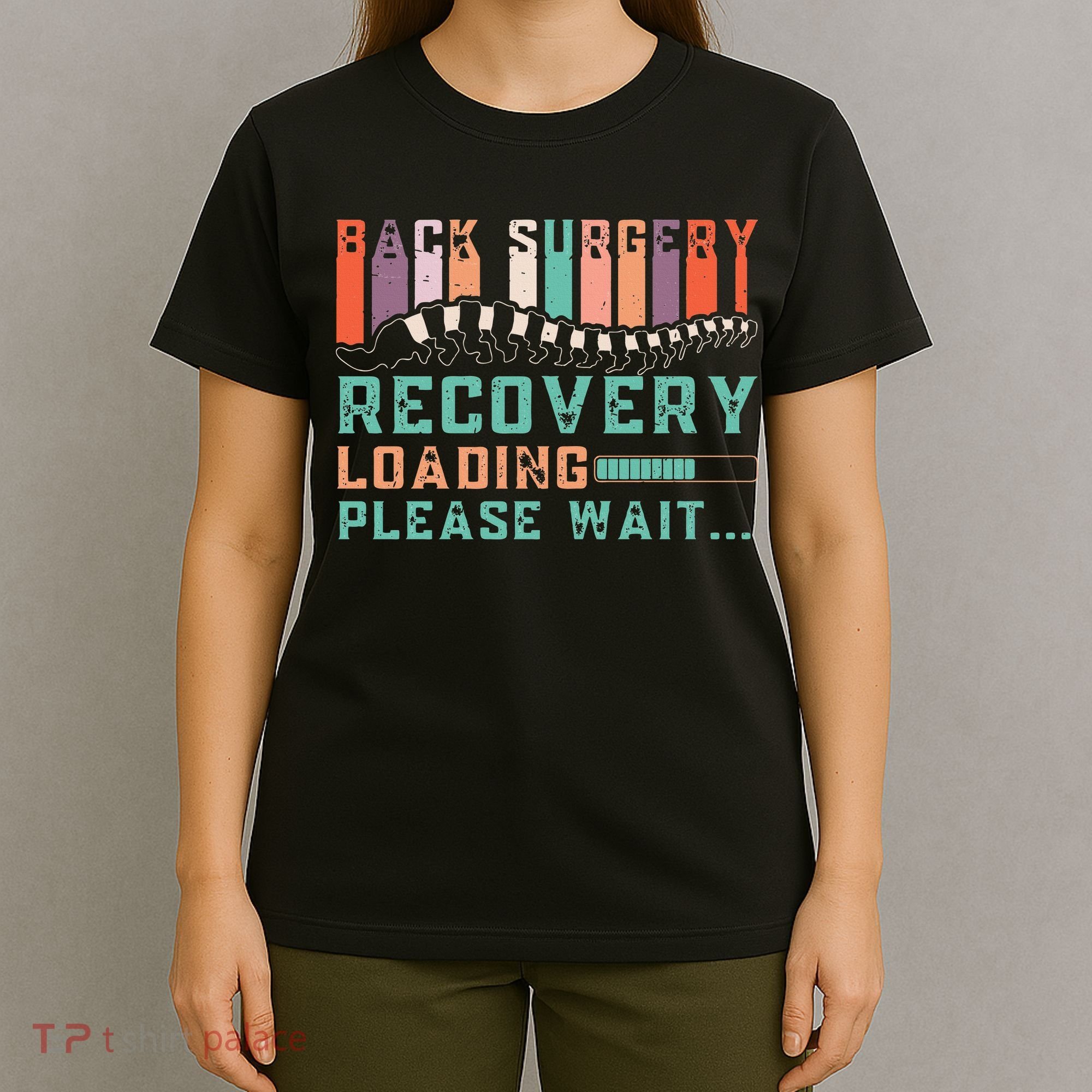 Back Surgery Recovery Funny Spinal Fusion Get Well Soon T-Shirt