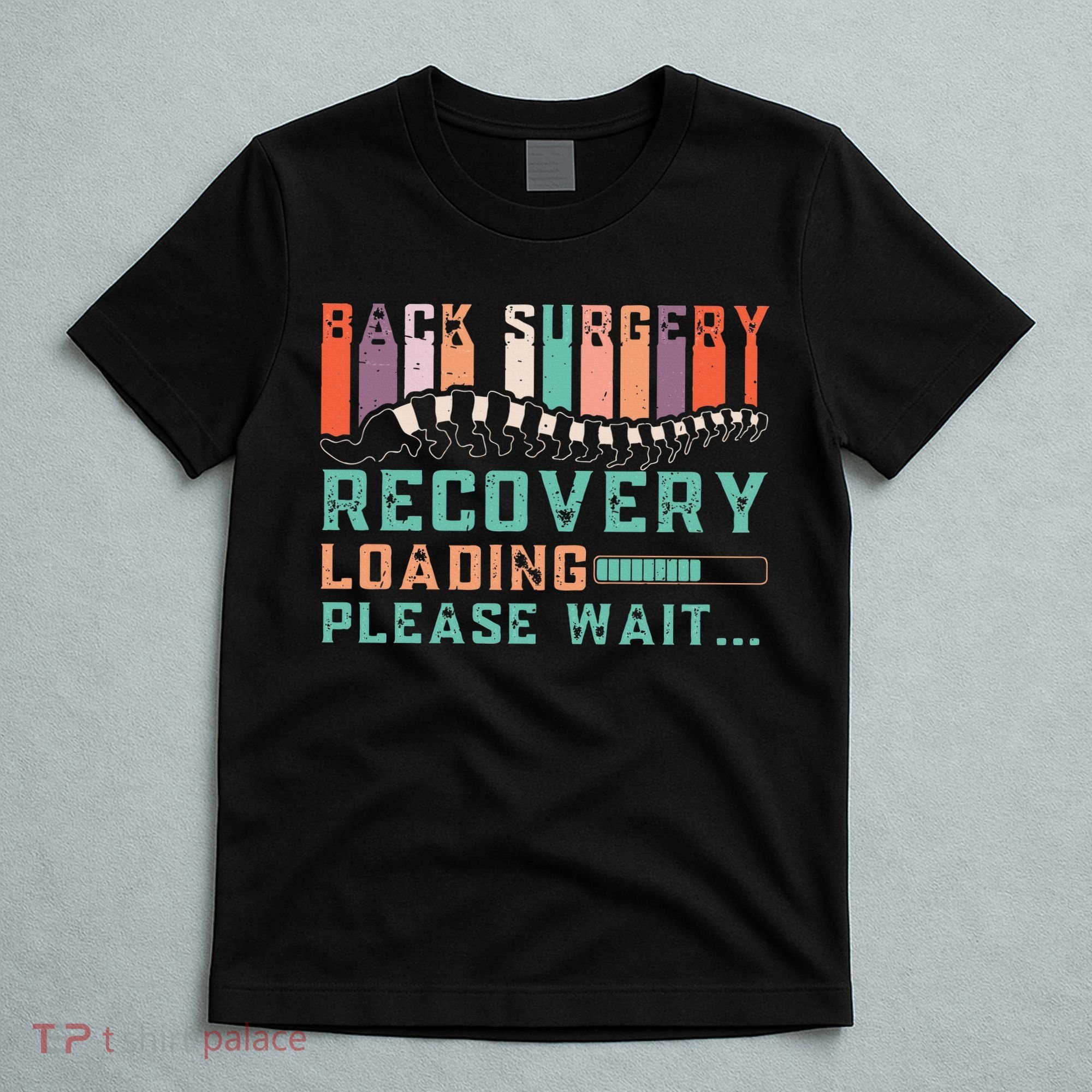 Back Surgery Recovery Funny Spinal Fusion Get Well Soon T-Shirt