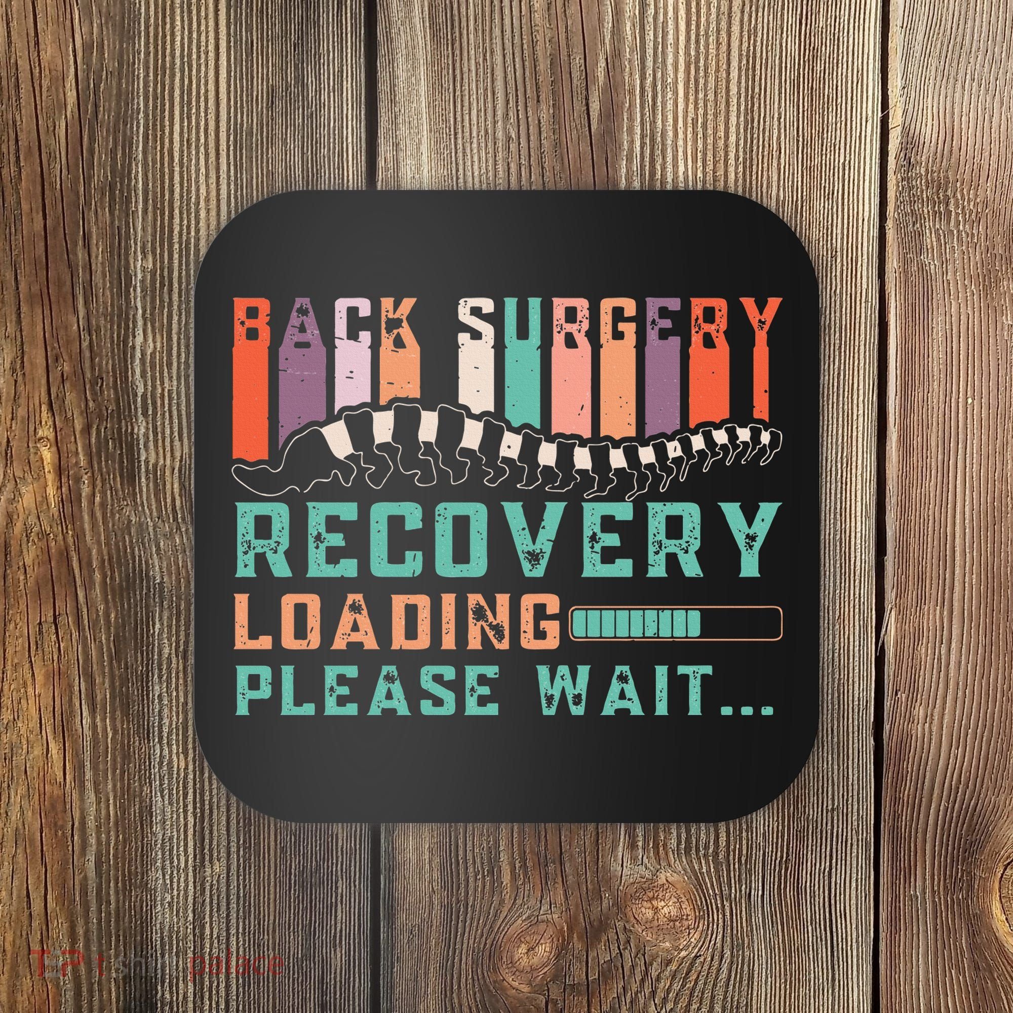 Back Surgery Recovery Funny Spinal Fusion Get Well Soon Coaster