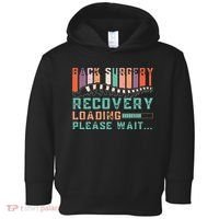 Back Surgery Recovery Funny Spinal Fusion Get Well Soon Toddler Hoodie thumb 0