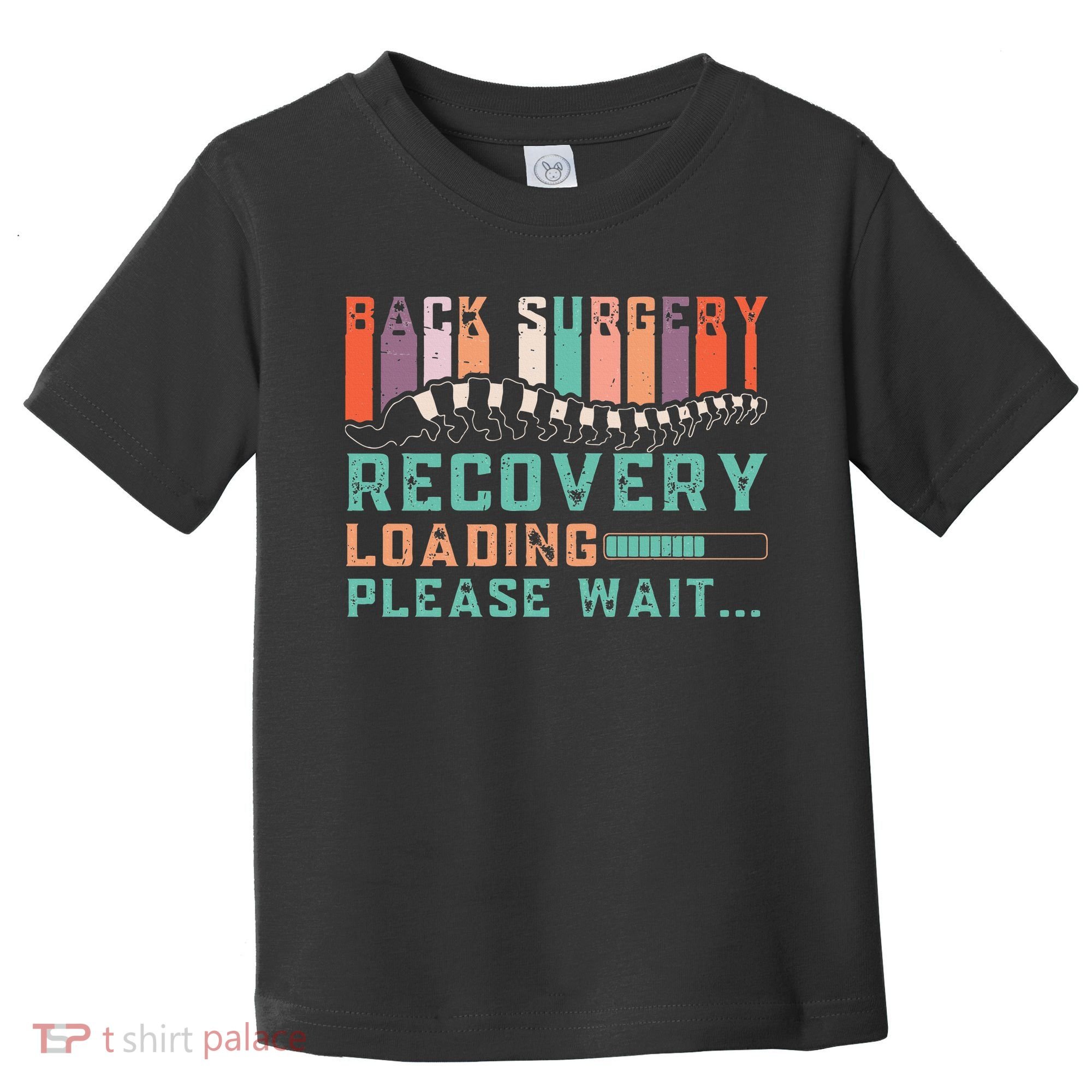 Back Surgery Recovery Funny Spinal Fusion Get Well Soon Toddler T-Shirt