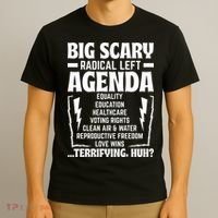 Big Scary Radical Left Agenda Social Justice Activist T-Shirt thumb 3