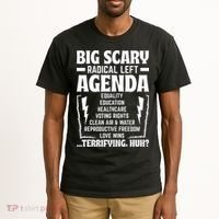 Big Scary Radical Left Agenda Social Justice Activist Tall T-Shirt thumb 2