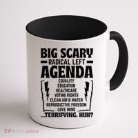 Big Scary Radical Left Agenda Social Justice Activist Coffee Mug thumb 1