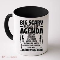 Big Scary Radical Left Agenda Social Justice Activist Coffee Mug thumb 0