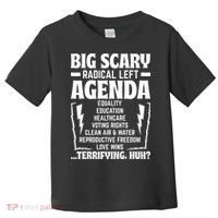 Big Scary Radical Left Agenda Social Justice Activist Toddler T-Shirt thumb 0