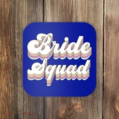 Bride Squad Retro Bachelorette Party Bridesmaids Meaningful Gift Coaster