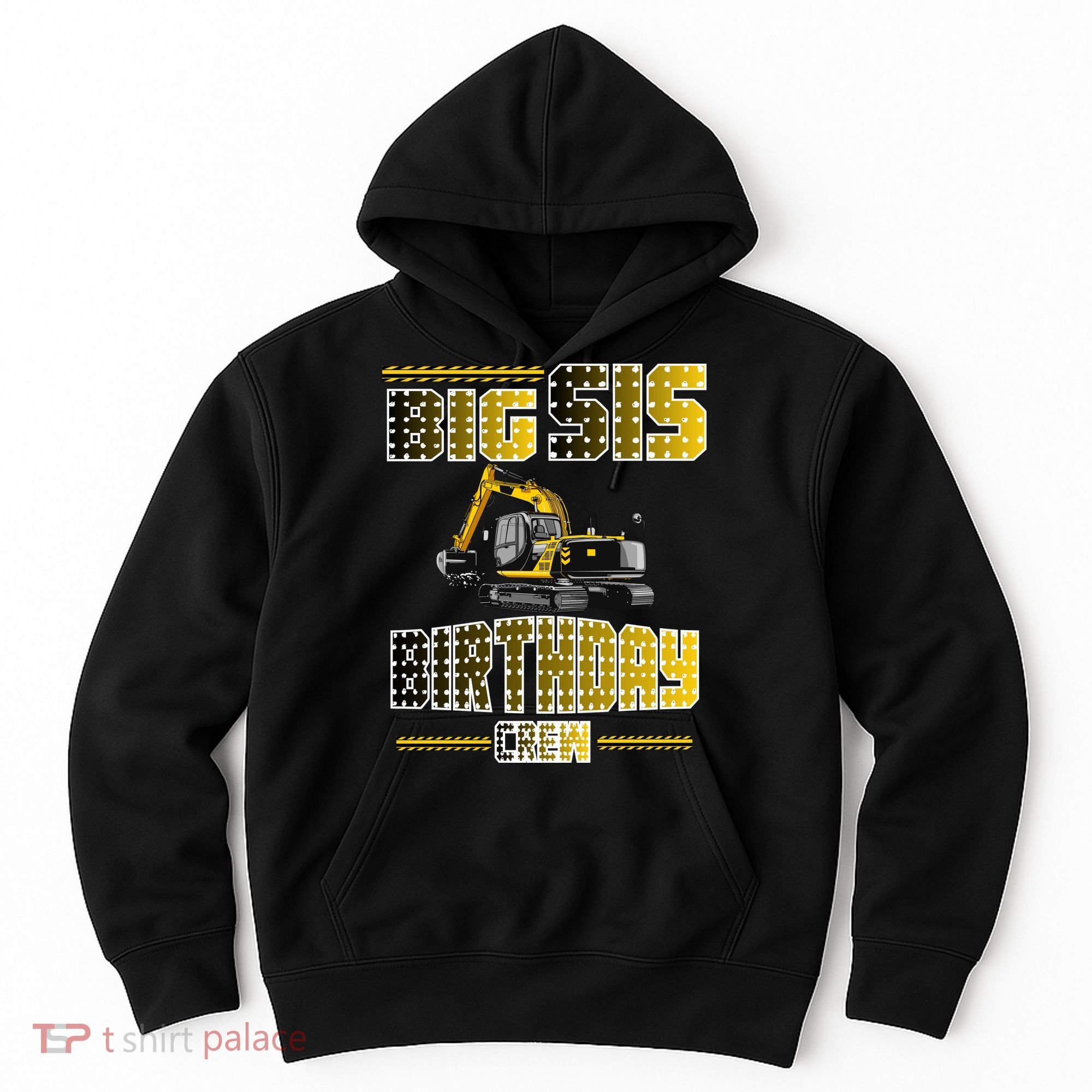 Big Sis Sister Birthday Crew Party Excavator Hoodie