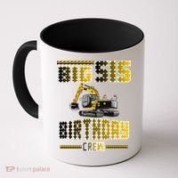 Big Sis Sister Birthday Crew Party Excavator Coffee Mug thumb 0