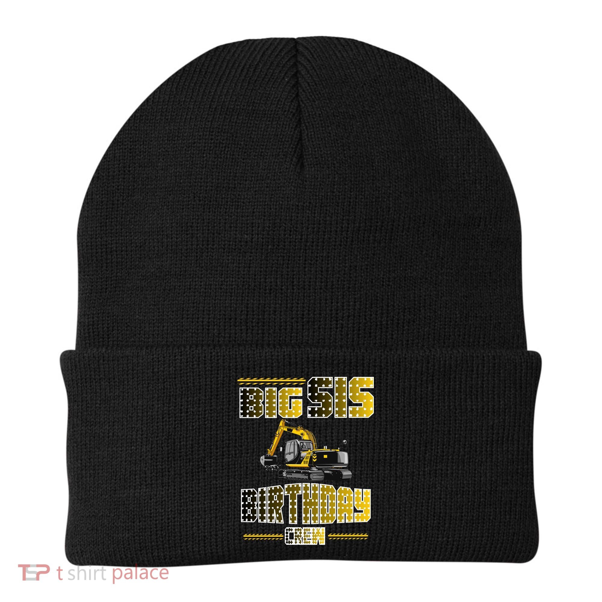 Big Sis Sister Birthday Crew Party Excavator Beanie
