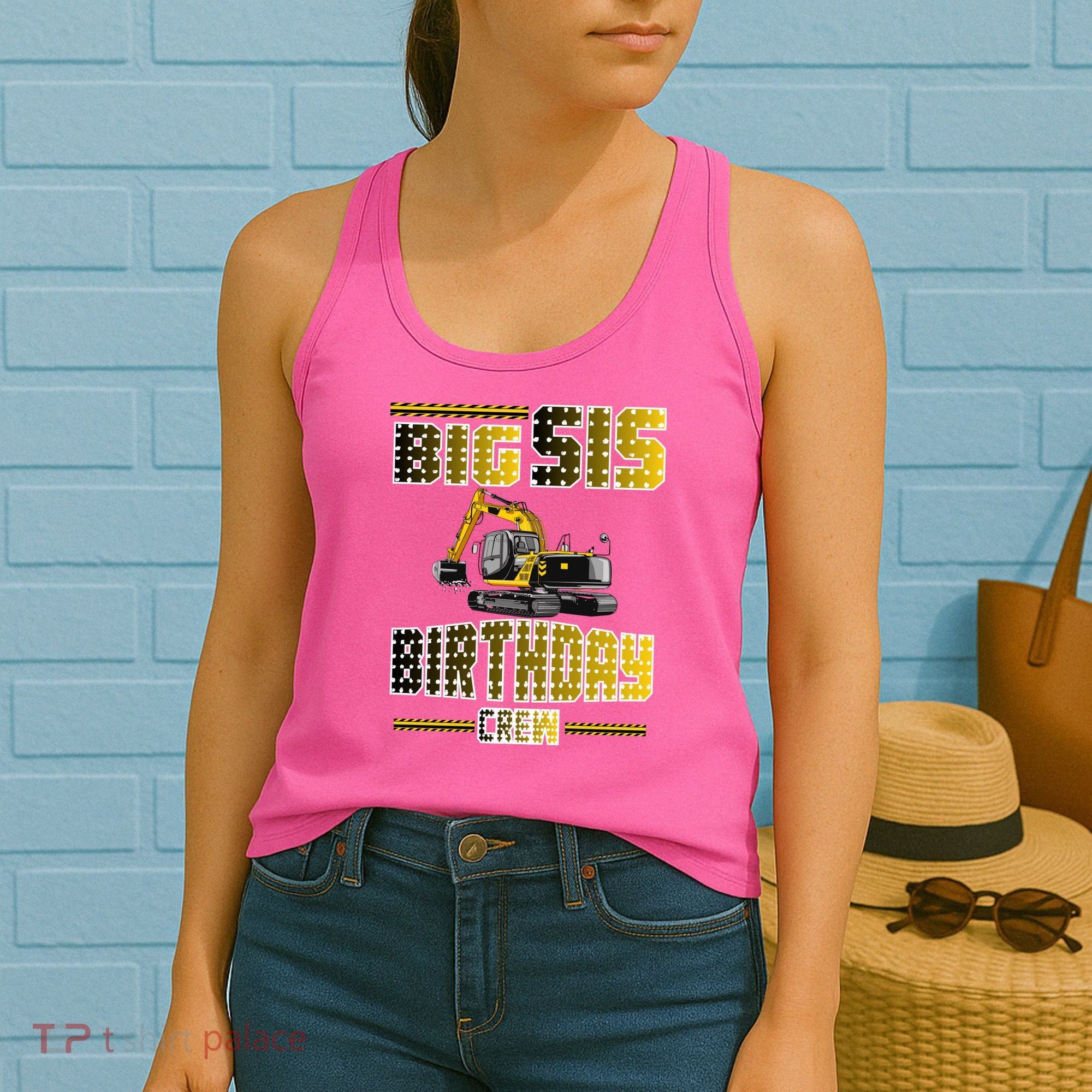 Big Sis Sister Birthday Crew Party Excavator Women's Tank Top