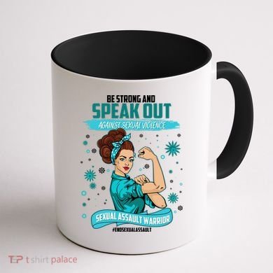 Be Strong Speak Out Against Sexual Violence Sexual Assault Warrior Coffee Mug back