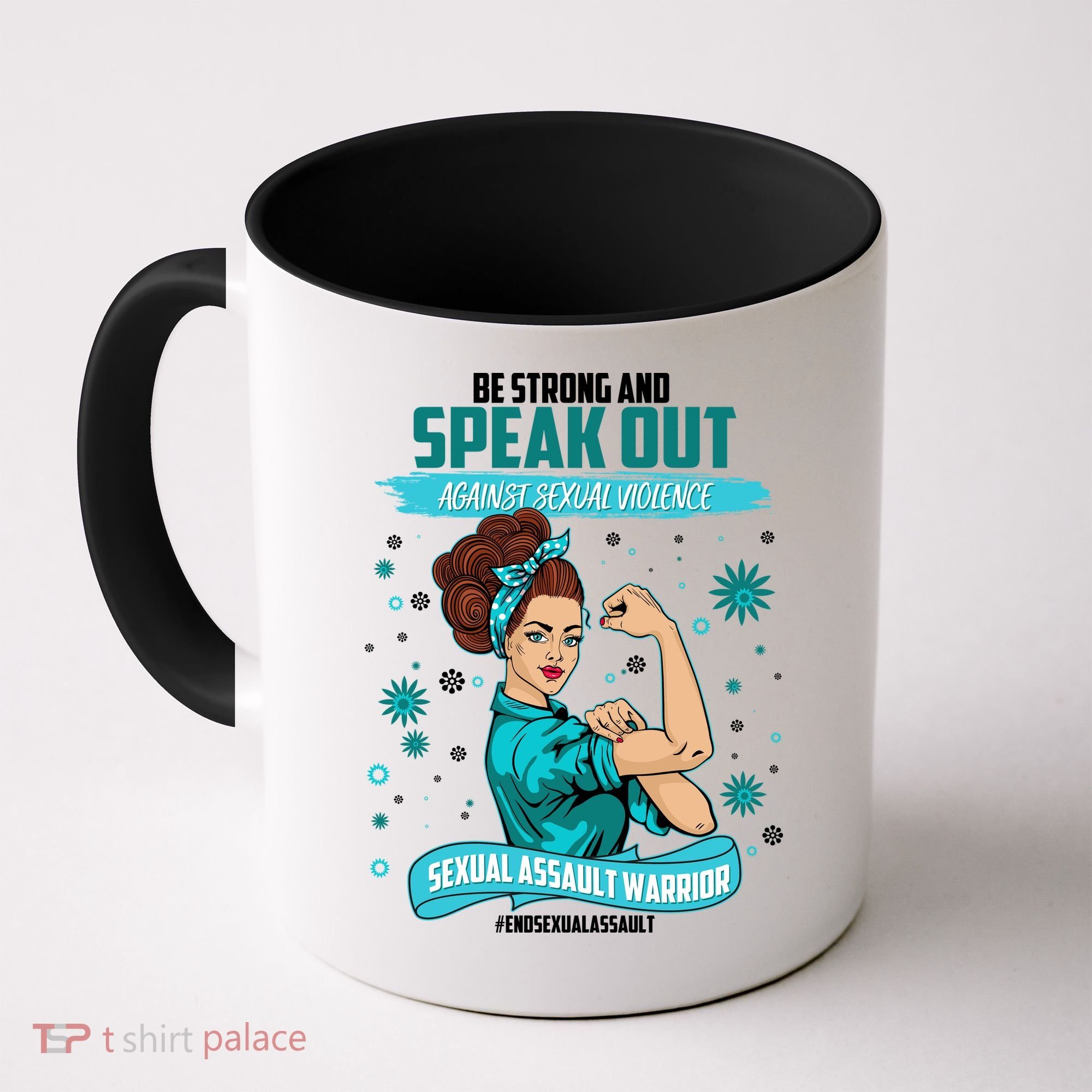 Be Strong Speak Out Against Sexual Violence Sexual Assault Warrior Coffee Mug