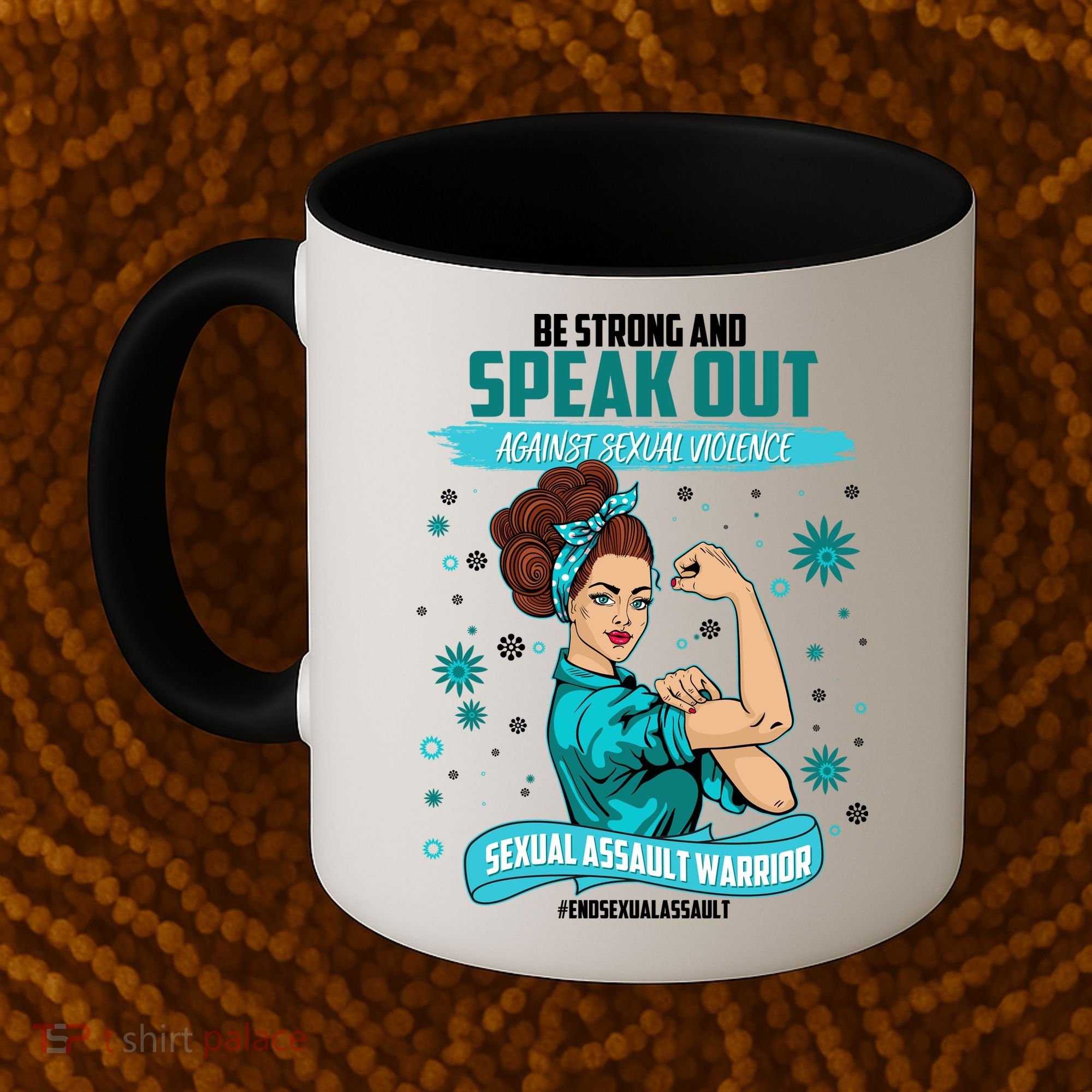 Be Strong Speak Out Against Sexual Violence Sexual Assault Warrior Coffee Mug