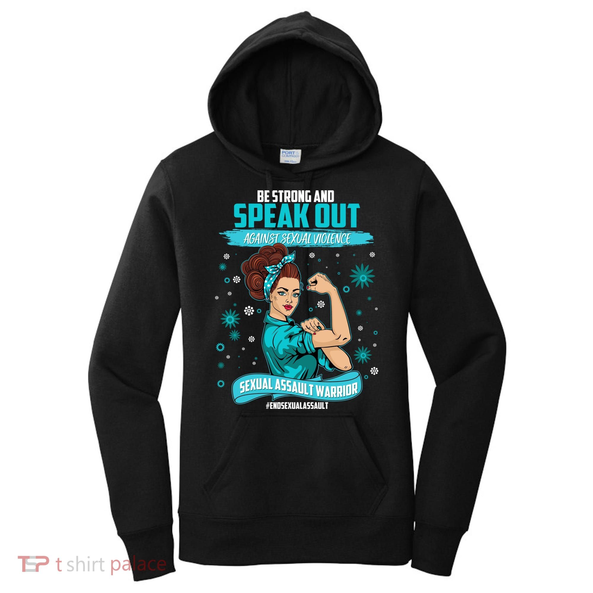 Be Strong Speak Out Against Sexual Violence Sexual Assault Warrior Women's Hoodie