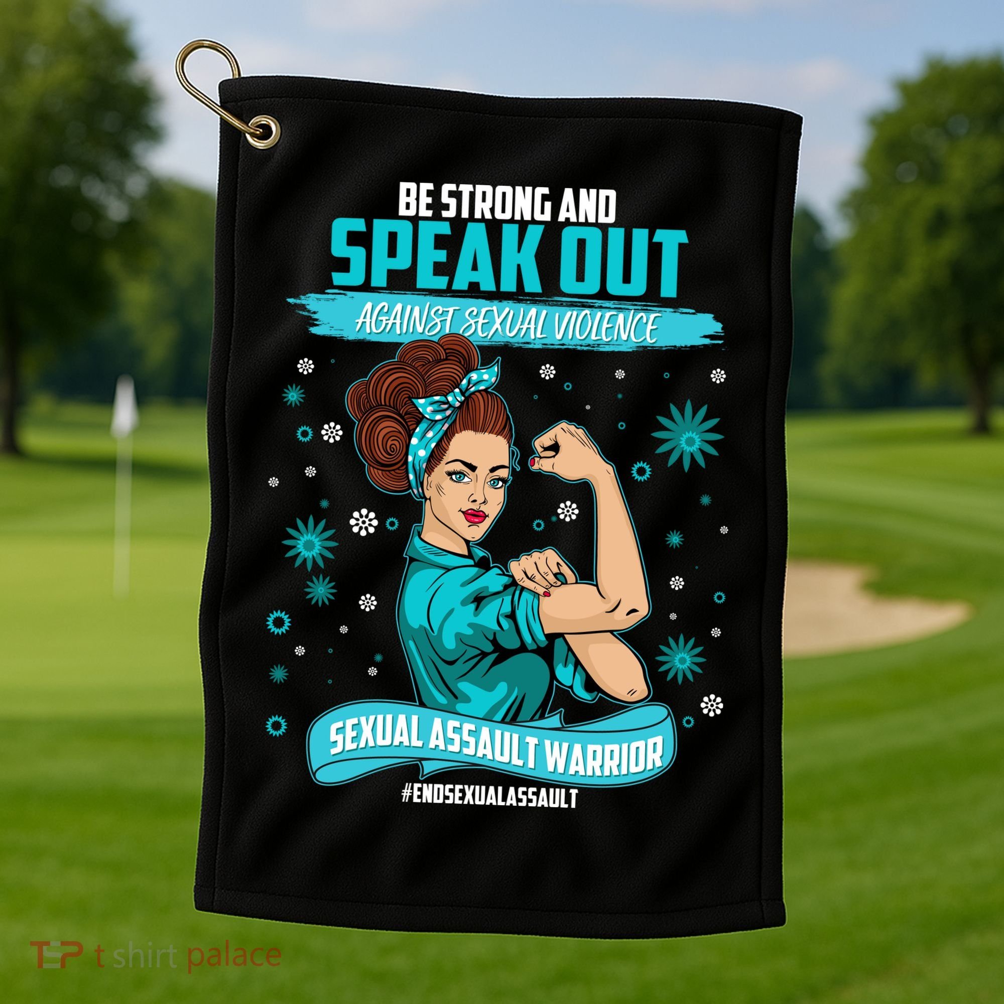 Be Strong Speak Out Against Sexual Violence Sexual Assault Warrior Golf Towel