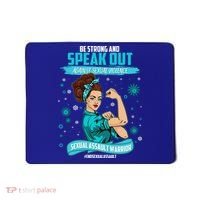 Be Strong Speak Out Against Sexual Violence Sexual Assault Warrior Mousepad thumb 0