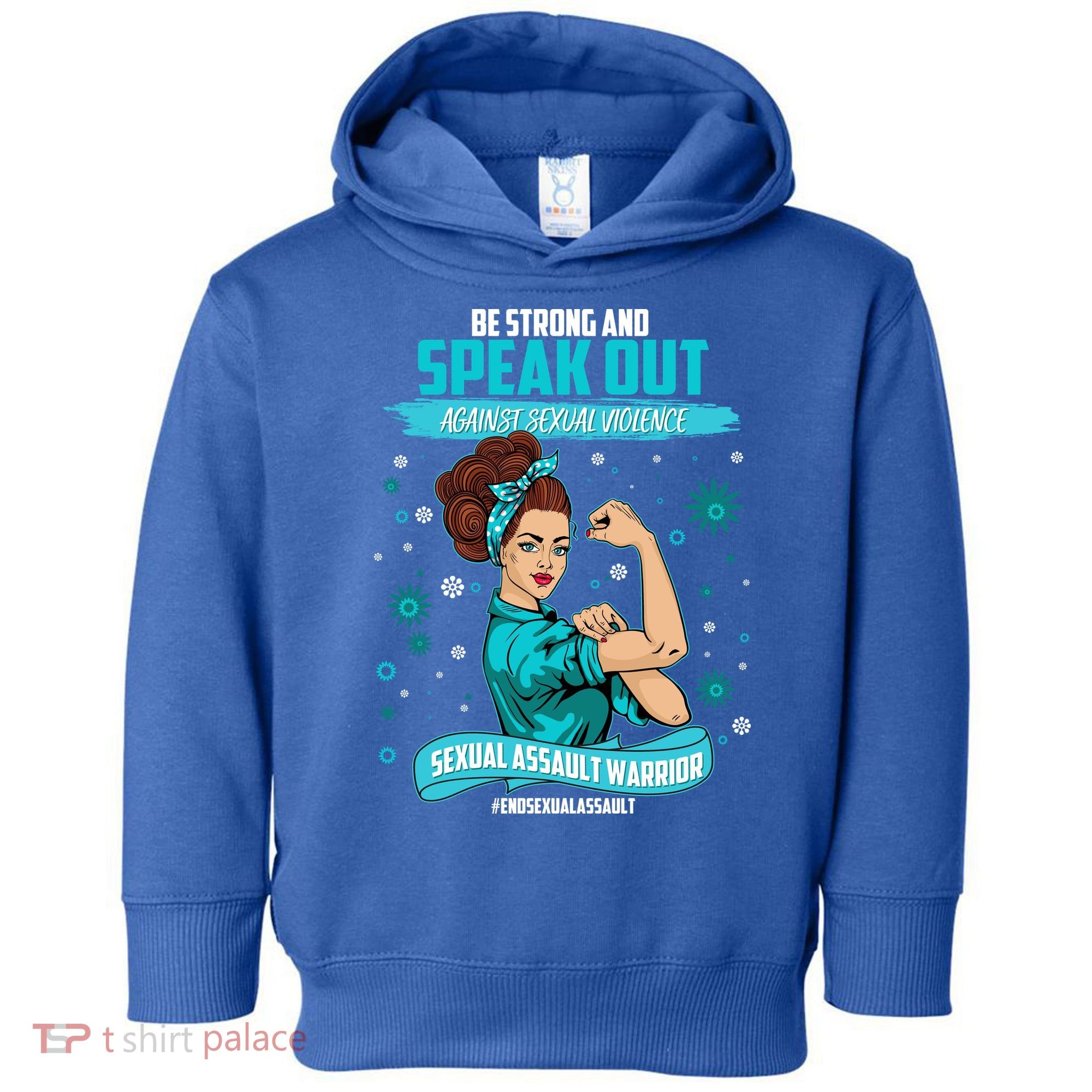 Be Strong Speak Out Against Sexual Violence Sexual Assault Warrior Toddler Hoodie