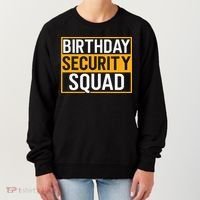 Birthday Security Squad Funny Family Party Best Ever Women's Sweatshirt thumb 0