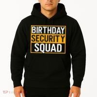 Birthday Security Squad Funny Family Party Best Ever Hoodie thumb 2