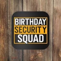 Birthday Security Squad Funny Family Party Best Ever Coaster thumb 0