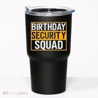 Birthday Security Squad Funny Family Party Best Ever Tumbler thumb 0